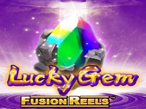 Lucky Gem Fusion Reels brabet